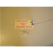 FRIGIDAIRE DISHWASHER 5300809927  Cap,slide  NEW W/O BOX