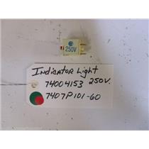 MAYTAG STOVE 74004153 7407P101-60 Light, Indicator USED PART ASSEMBLY