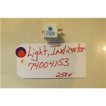 MAYTAG  STOVE 74004153 Light, Indicator 250v   used part