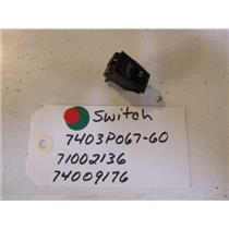 MAGIC CHEF STOVE 7403P067-60  71002136 74009176 Switch  USED PART