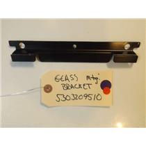 FRIGIDAIRE STOVE 5303209510 Bracket-glass Mtg  USED
