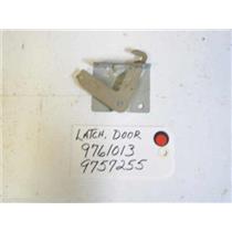 WHIRLPOOL STOVE 9761013  9757255  Latch, Door  USED