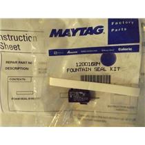 MAYTAG REFRIGERATOR 12001684  FOUNTAIN SEAL KIT    NEW IN BOX