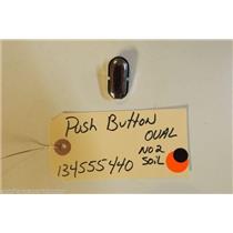 FRIGIDAIRE Washer 134555440 Push Button,oval ,no.2 (soil)   used part