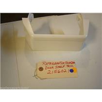 REFRIGERATOR 2156021 FREEZER DOOR SHELF TRIM  USED PART
