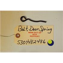 FRIGIDAIRE DISHWASHER 5304482486 Bolt,door Spring    NEW W/O BOX