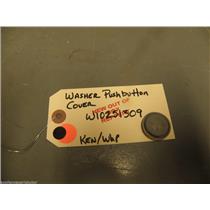 Kenmore Washer Pushbutton Cover W10251309 new w/o box