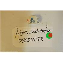 MAYTAG  Stove 74004153 Light, Indicator 250v  USED PART