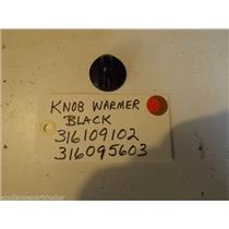 FRIGIDAIRE STOVE 316109102  316095603  Knob-warmer,black USED  PART