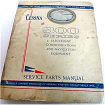 CESSNA 300 SERIES ELECTRONIC COMMUNICATIONS & NAVIGATION EQUIPMENT, Parts Manual