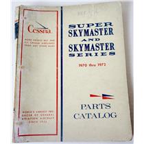 CESSNA SUPER SKYMASTER AND SKYMASTER SERIES 1970 THRU 1972 PARTS CATALOG, DATED