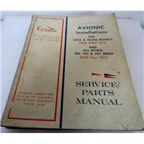 CESSNA AVIONIC INSTALLATIONS SERVICE/PARTS MANUAL U206, TU206 69-70 180,185, 207