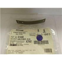 MAYTAG WHIRLPOOL REFRIGERATOR 61448 57005 CYLINDER-RULON GLIDE NEW