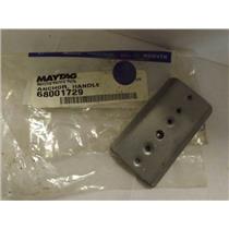 MAYTAG WHIRLPOOL FREEZER 68001729 HANDLE ANCHOR NEW