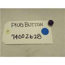 WHIRLPOOL AMANA REFRIGERATOR 74002628 PLUG BUTTON NEW