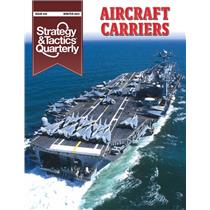 Strategy & Tactics Quarterly Issue #20 - Aircraft Carriers
