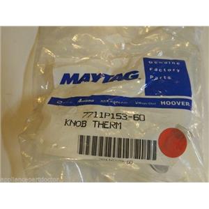 Maytag Magic Chef Stove 7711P153-60  Knob, Therm  NEW IN BOX