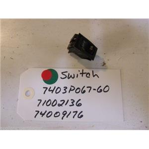 MAGIC CHEF STOVE 7403P067-60  71002136 74009176 Switch  USED PART