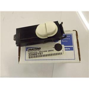 Maytag Washer  22002747  Switch, Option (bsq)  NEW IN BOX
