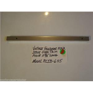 Model RCIB-645 Vintage Frigidaire Flair Stove Oven Trim Piece 11 3/8" Long