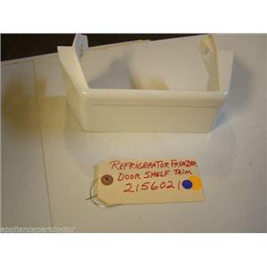 REFRIGERATOR 2156021 FREEZER DOOR SHELF TRIM  USED PART