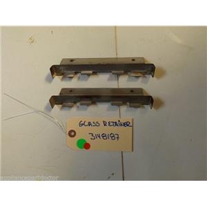 WHIRLPOOL STOVE 3148187 Retainer, Glass used PART QTY 1