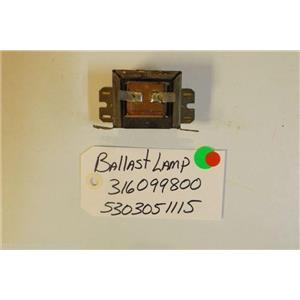 FRIGIDAIRE Stove 316099800   5303051115   Ballast-lamp  USED PART