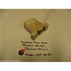 FRIGIDAIRE FLAIR BAKE ELEMENT RECEPTACLE (porcelain only) MODEL RDP 38-59