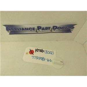 WHIRLPOOL KENMORE STOVE 7731P081-60 KNOB (BSQ) USED