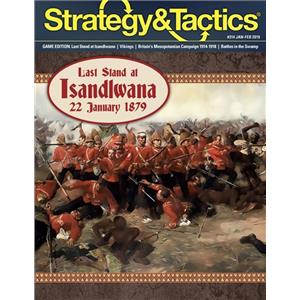 Strategy & Tactics #314 Magazine + Game Last Stand at Isandlwana, 22 Jan 1879