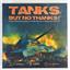 Tanks, but no Thanks! KS Ed by Tin Robot Games - SEALED