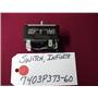 MAYTAG STOVE  7403P373-60  Switch, Infinite 5.2-6.6A 240V   USED