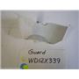 GE DISHWASHER WD12X339 Guard  USED PART