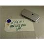 MAYTAG WHIRLPOOL REFRIGERATOR 67001442 HANDLE END CAP NEW