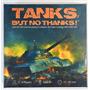 Tanks, but no Thanks! KS Ed by Tin Robot Games - SEALED