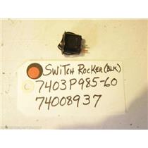 MAYTAG STOVE 7403P985-60  74008937  Switch, Rocker (blk) used part