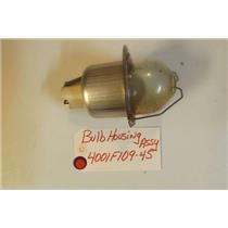 MAYTAG STOVE 4001F109-45  Bulb housing   USED PART