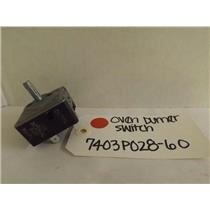 MAYTAG WHIRLPOOL STOVE 7403P028-60 OVEN BURNER SWITCH NEW