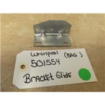 WHIRLPOOL DRYER 501554 BRACKET GLIDE (NEW)