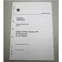 GE Med 2164322-100 Volume of Oil for Maxiray 150 HV Receptacles Service Manual
