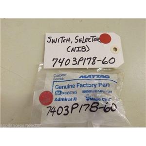 Maytag Stove  7403P178-60  Switch, Selector  NEW IN BOX
