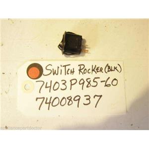 MAYTAG STOVE 7403P985-60  74008937  Switch, Rocker (blk) used part
