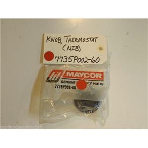 Maytag Magic Chef Gas Stove  7735P002-60  Knob, Thermostat NEW IN BOX