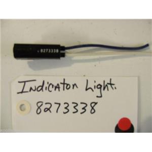 WHIRLPOOL STOVE 8273338    indicator light   used part