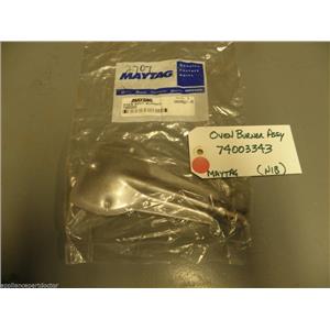 Maytag Stove Oven Burner Assy 74003343  NEW IN BOX
