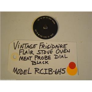 Model RCIB-645 Vintage Frigidaire Flair Stove Oven Meat Probe Dial Black