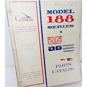 CESSNA MODEL 188 SERIES AG PICKUP WAGON TRUCK PARTS CATALOG, DATED 15 FEB 1973