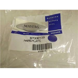 MAYTAG WHIRLPOOL REFRIGERATOR 67006439 NAME PLATE NEW