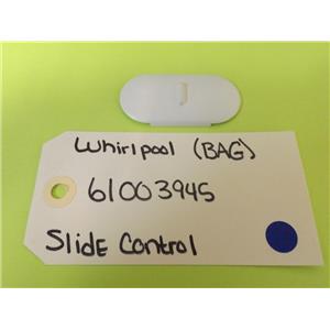 Whirlpool Refrigerator 61003945 Slide Control (New)